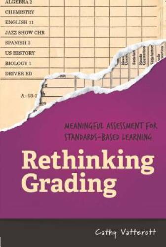 Rethinking Grading: Meaningful Assessment for Standards-Based Learning - GOOD