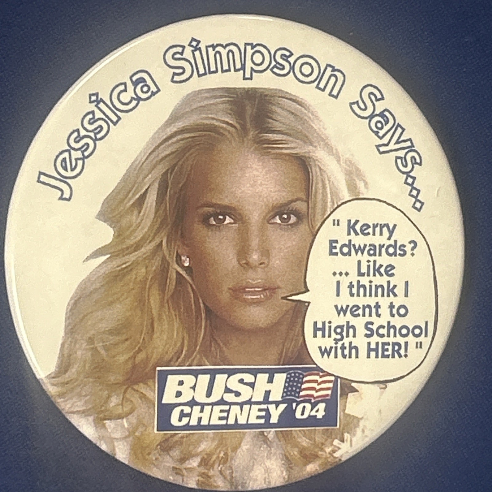 Jessica Simpson Says…Bush Cheney ‘04  3” pinback button pin