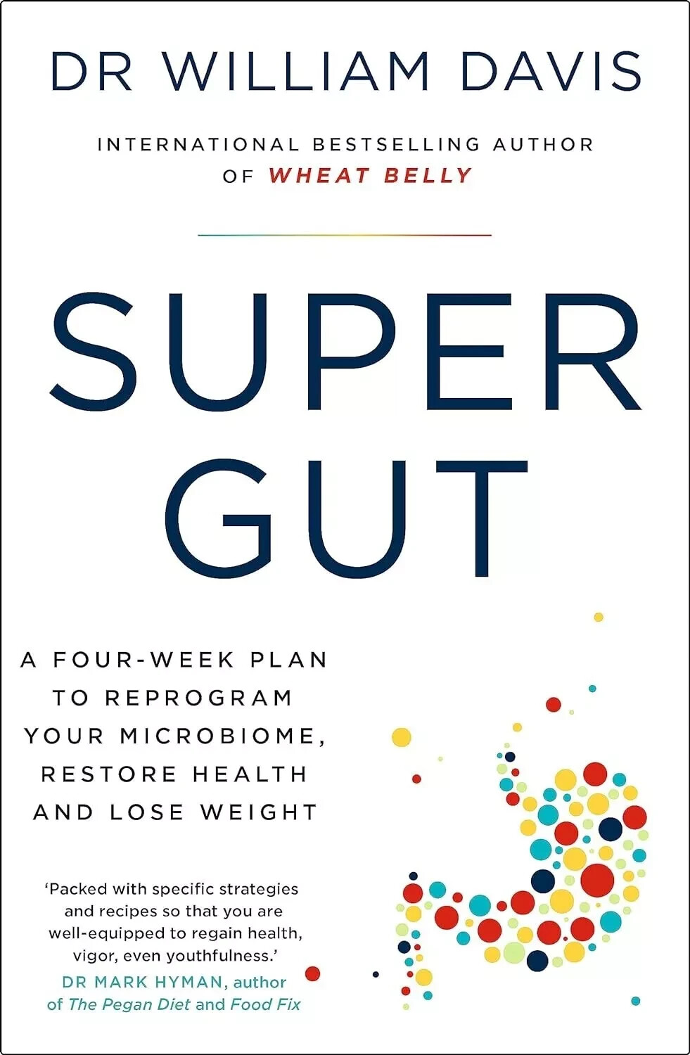 Super Gut : by William Davis MD, Paperback.