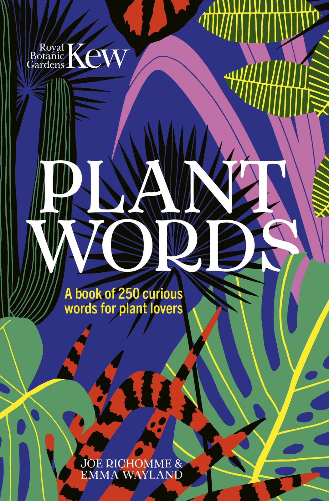 Plant Words: A book of 250 curious words for plant lovers (Royal Botanic Gardens