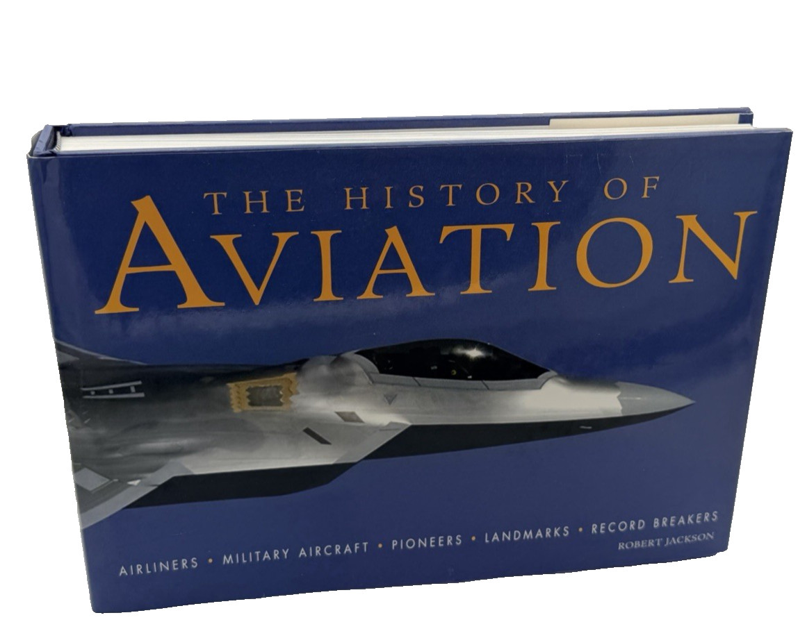 The History of Aviation Table Top Hardcover Robert Jackson