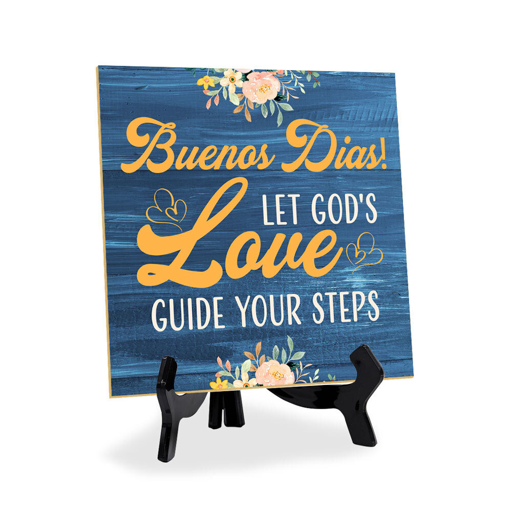 Buenos Dias! Let God's Love Guide Your Steps 5"x 5" Square Table Sign