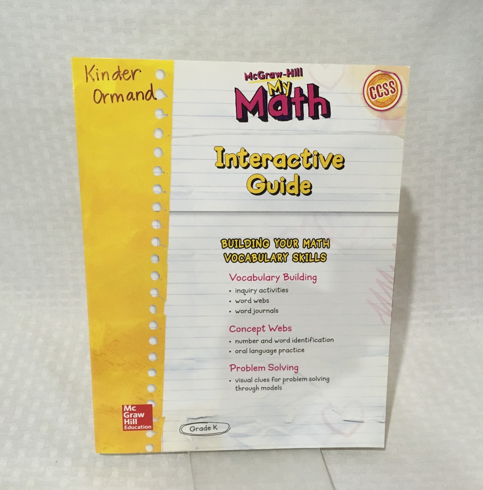 MCGRAW HILL / MY MATH / INTERACTIVE GUIDE / STUDENT WORKBOOK/ KINDERGARTEN