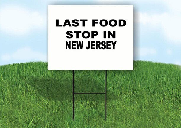NEW JERSEY LAST FOOD STOP 18 in x 24 in Yard Sign Road Sign with Stand