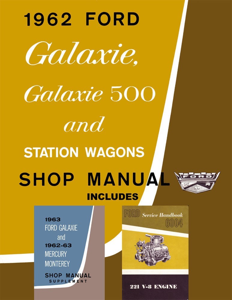 1962-1963 Ford Galaxie, Station Wagons, Monterey Factory Shop Service Manual