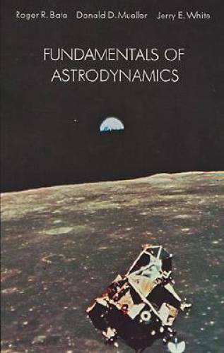 Fundamentals of Astrodynamics (Dover Books on Aeronautical Engineering) - GOOD