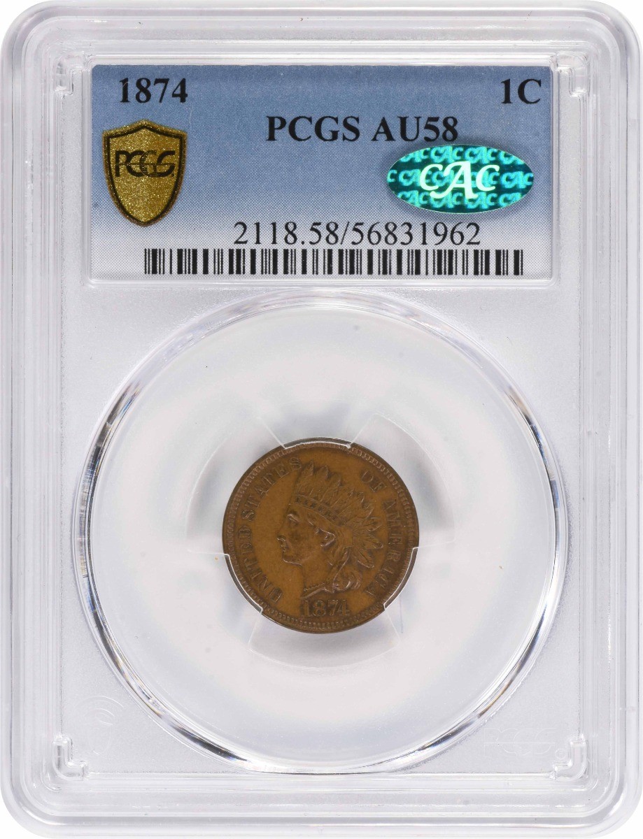 1874 Indian Cent AU58 PCGS CAC