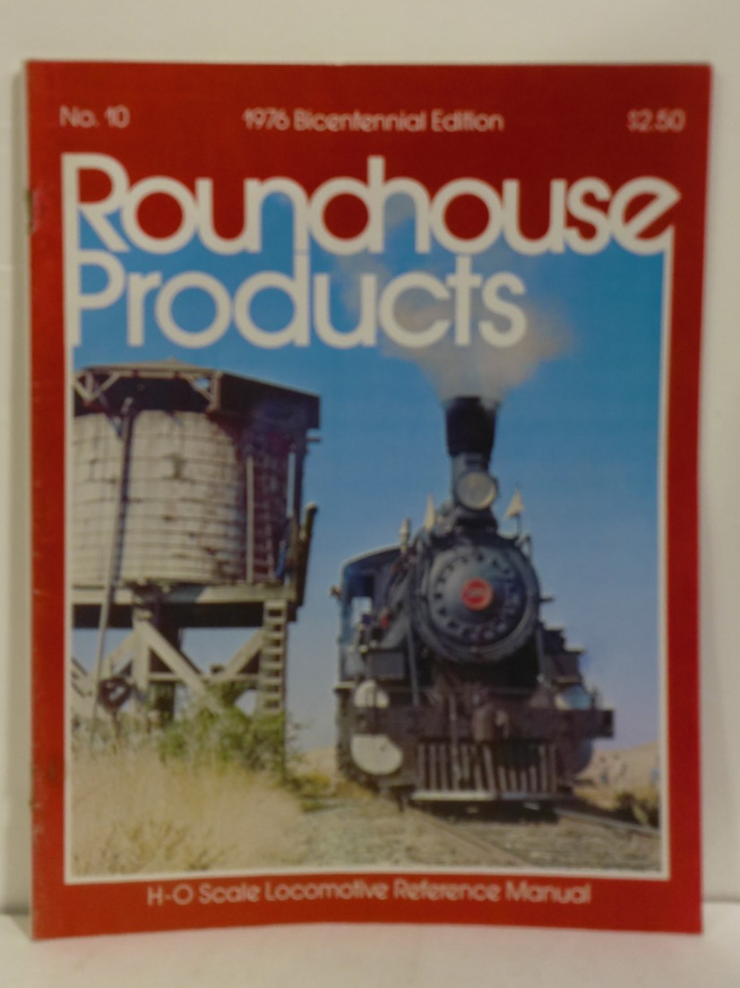 Roundhouse No. 10 H-O Scale Locomotive Reference Guide 1976 Bicentennial Edition
