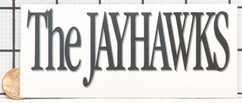BRAND NEW THE JAYHAWKS AKA THE BUNKHOUSE ALBUM STICKER