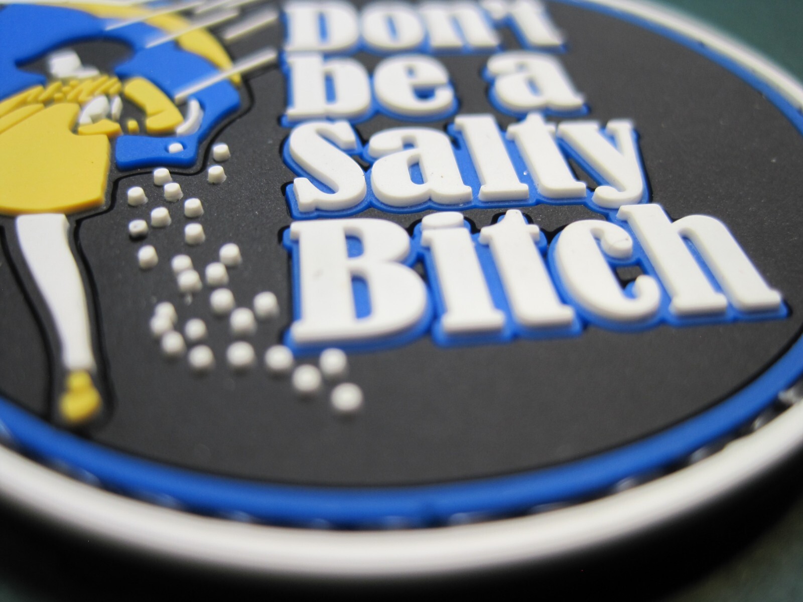 MORALE PATCH "DON'T BE A SALTY BITCH" HOOK BACK GREAT DETAIL!