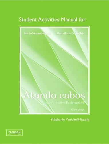 Student Activities Manual for Atando cabos: Curso intermedio de español