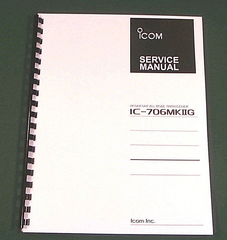 Icom IC-706MkIIG Service Manual: 11" X 17" Foldout Schematics & Plastic Covers!