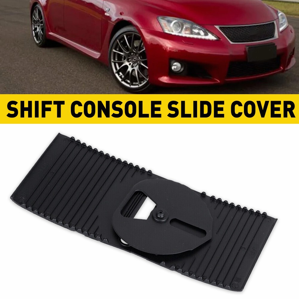For LEXUS IS250 IS350 2006-2013 Console Shifter Shift Slide Cover
