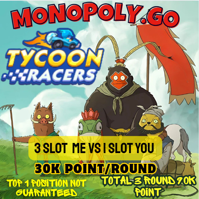 🍀Monopoly.Go 🚚TYCOON Racers X1 Slot 30k - POINTS/ Round Total 3 round= 90k🚩🍀