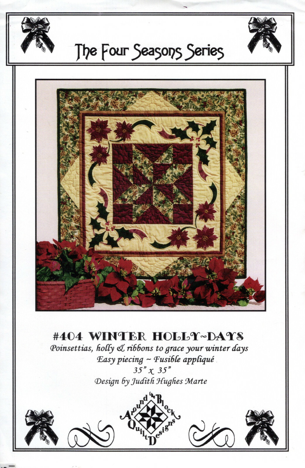 "Winter Holly~Days" ©1998 Around the Block Quilt Designs Pattern 404 35"x35"