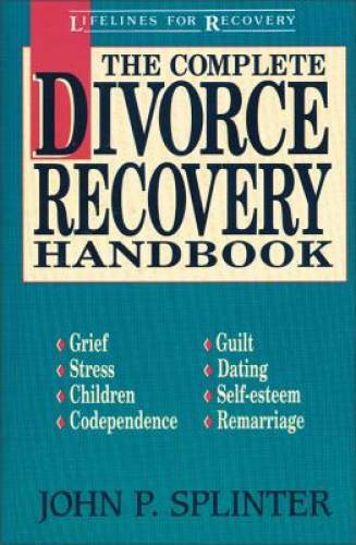 Complete Divorce Recovery Handbook, The - Paperback By Splinter, John P. - GOOD