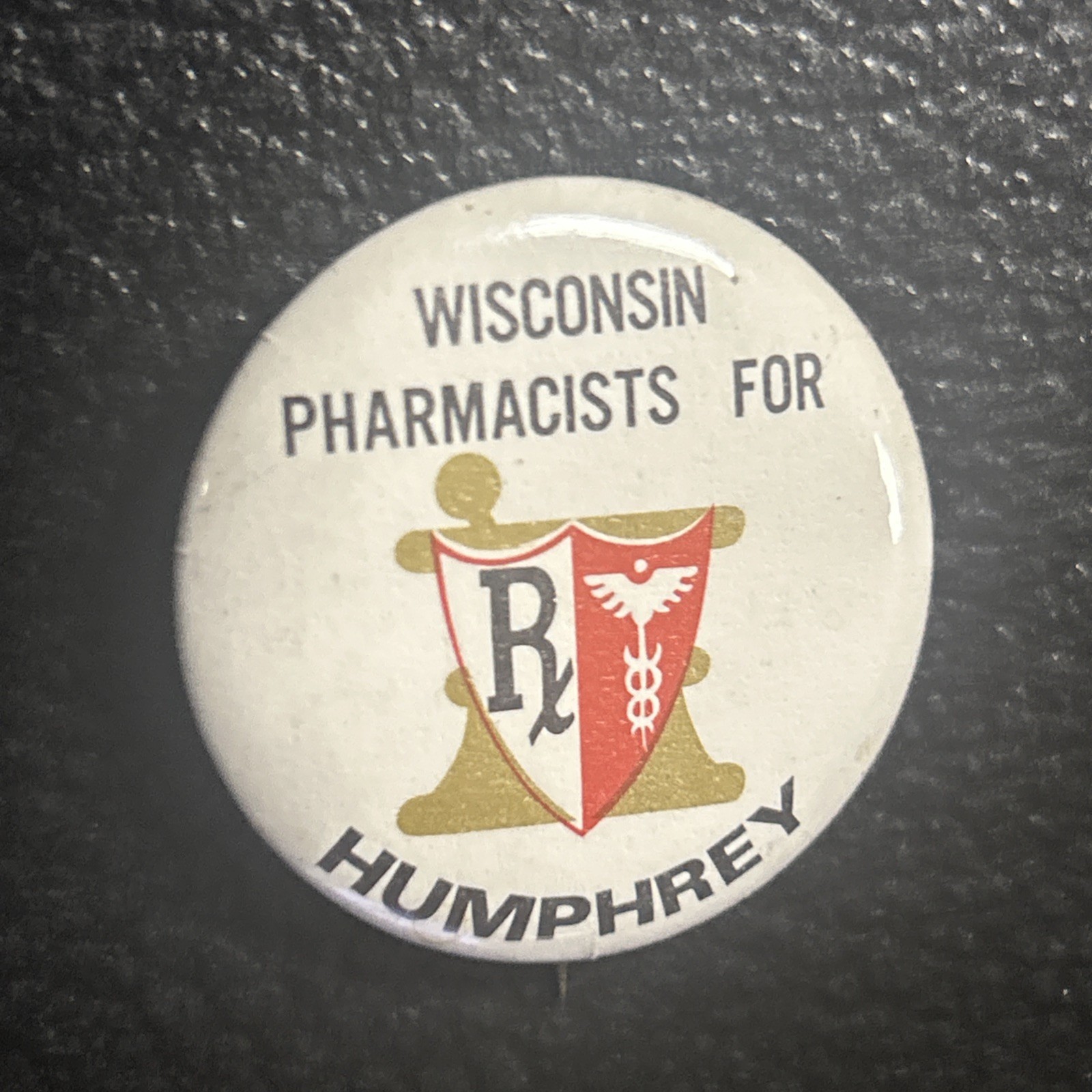 Wisconsin Pharmacists Humphrey RX   1 1/4”  pinback button pin