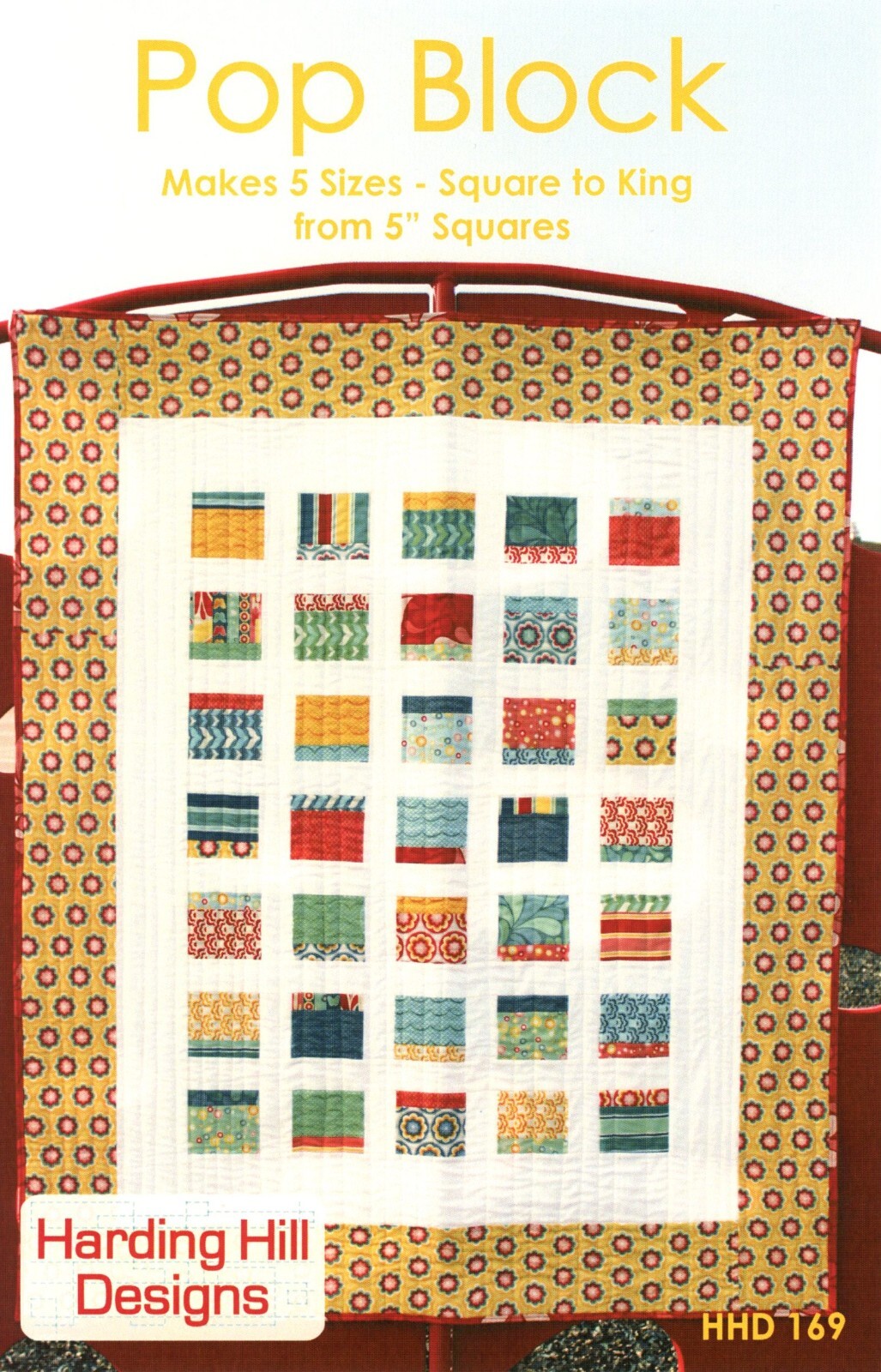 Harding Hill Designs HHD 169 - POP BLOCK Quilt Pattern 5 Sizes from 5" Squares