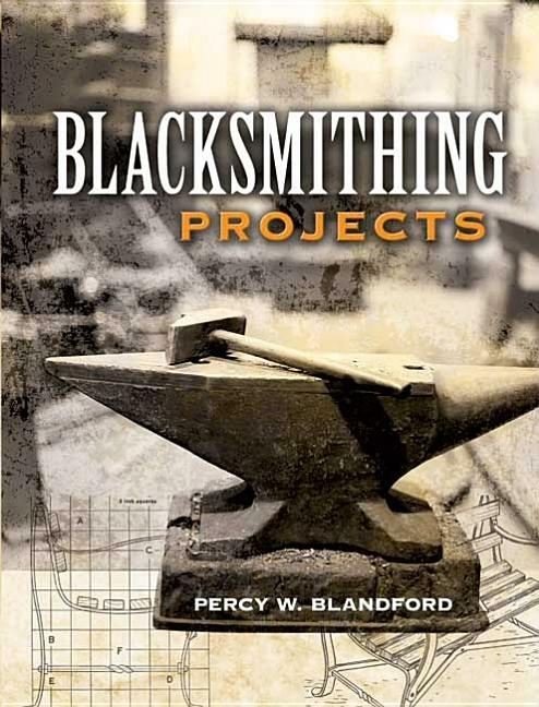 Blacksmithing Projects Book~how to make punches and chisels~Latches~Fences~NEW