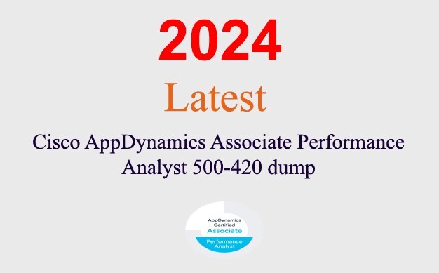 Cisco AppDynamics Associate Performance 500-420 Q&A GUARANTEED (1 month update)