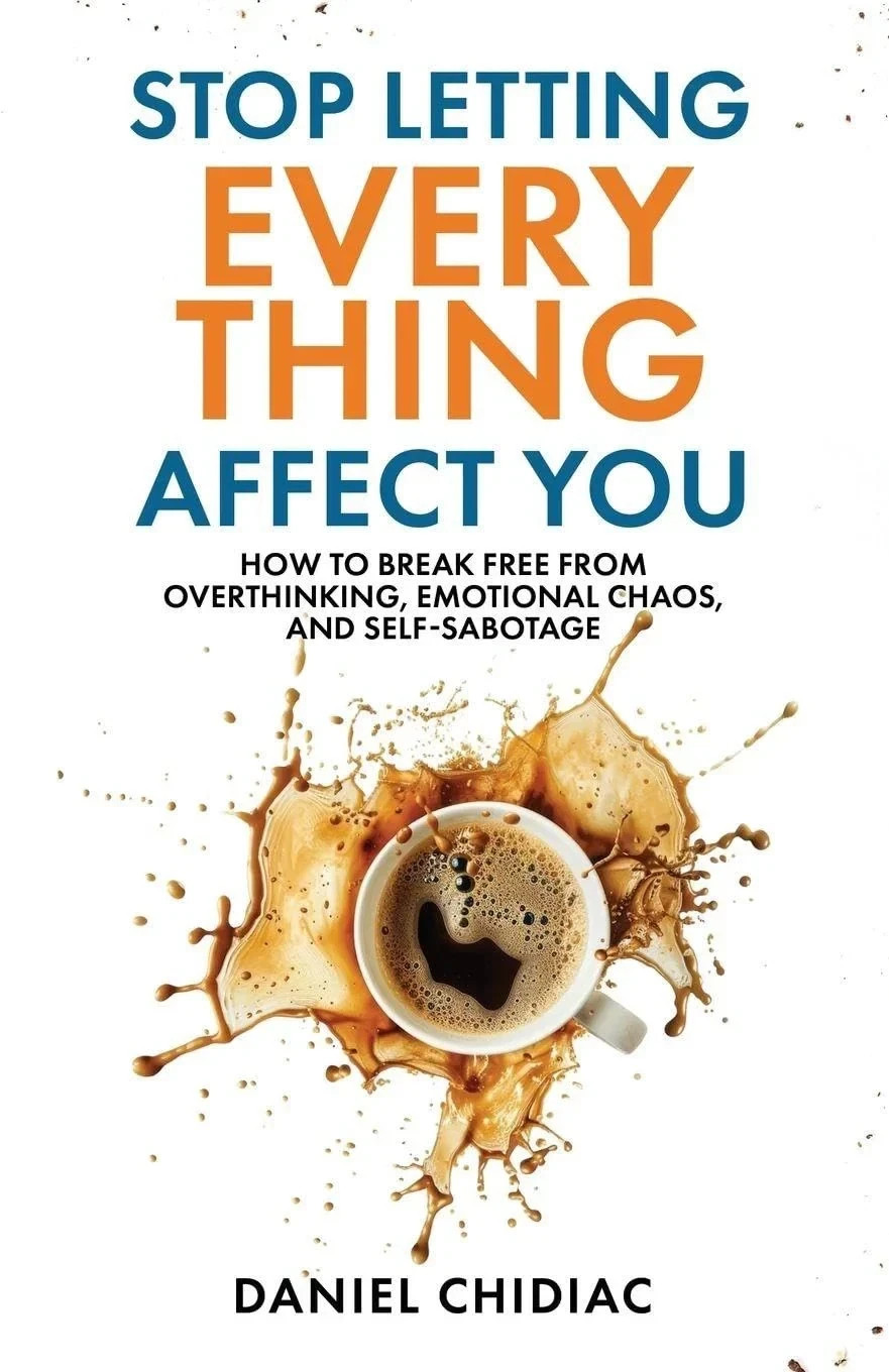 Stop Letting Everything Affect You by Daniel Chidiac Paperback USA STOCK