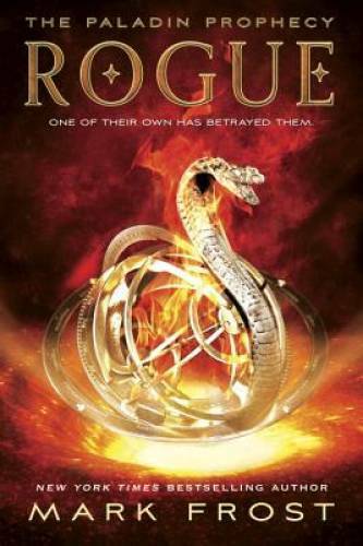 Rogue: The Paladin Prophecy Book 3 - Paperback By Frost, Mark - GOOD