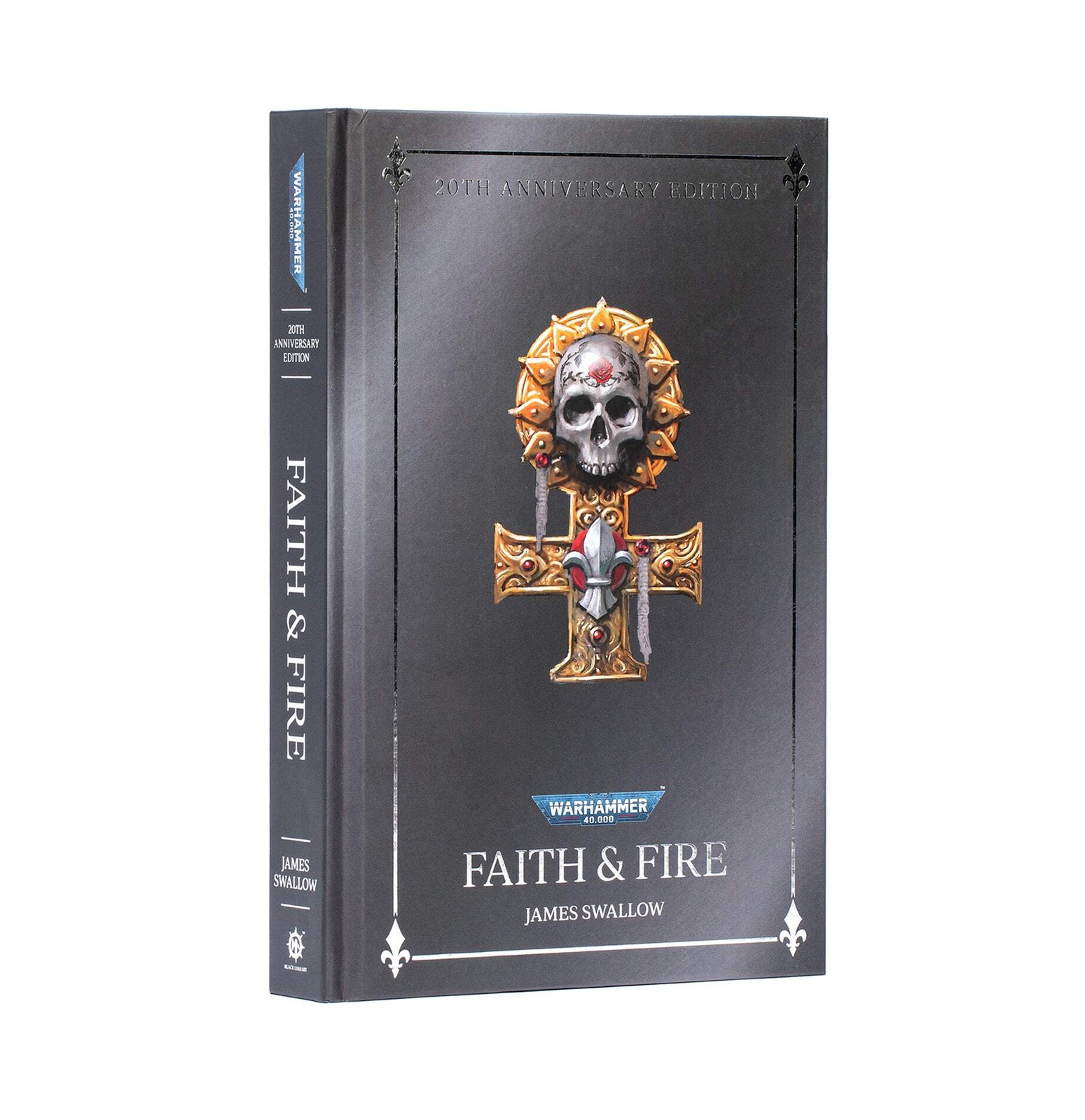 FAITH AND FIRE: ANNIVERSARY EDITION (HB) Games Workshop Black Library