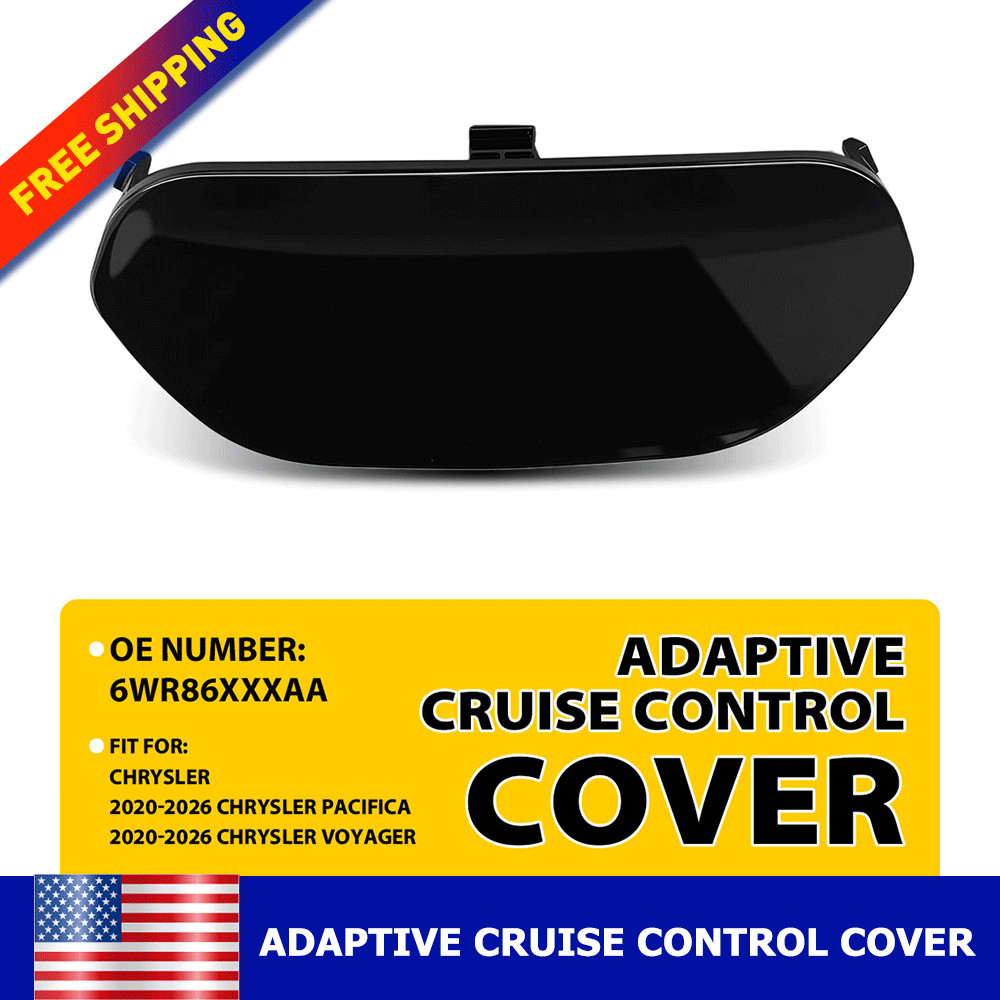 For 2020-2026 Pacifica Voyager Adaptive Cruise Control Cover 6WR86XXXAA Black US
