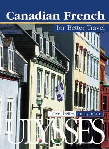 Canadian French for Better - Paperback, by Ulysses Travel Guides - Very Good