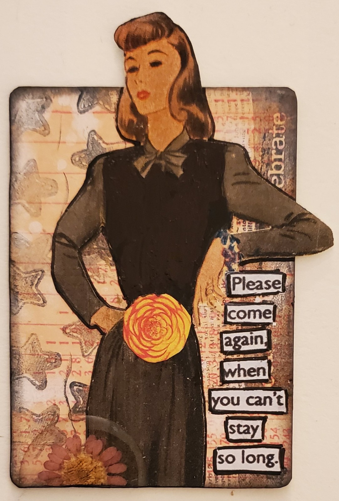Mixed Media Collage Art Card ACEO ATC Vintage Snarky Women Come Again SALE
