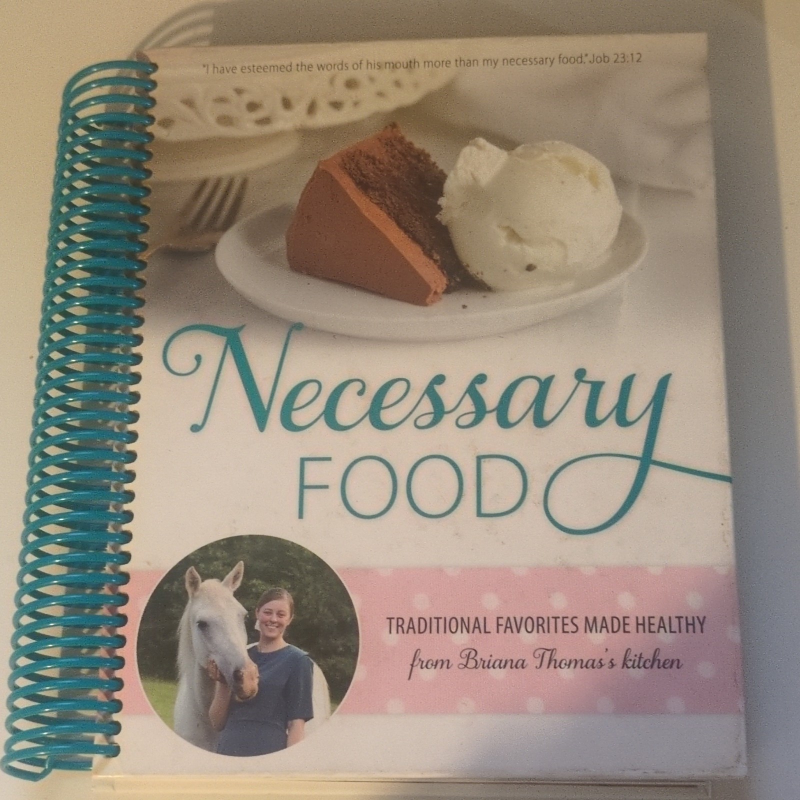 Briana Thomas Necessary Food Cookbook Traditional Favorites Made Healthy