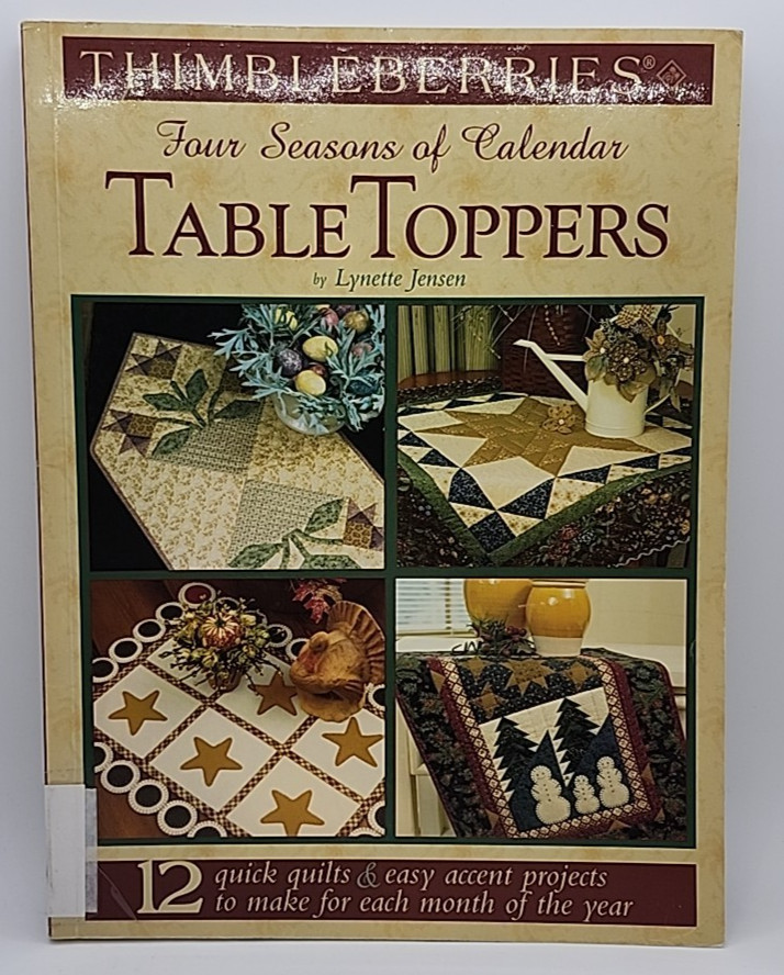 Thimbleberries Four Seasons Of Calender Table Toppers 12 Quilt Designs