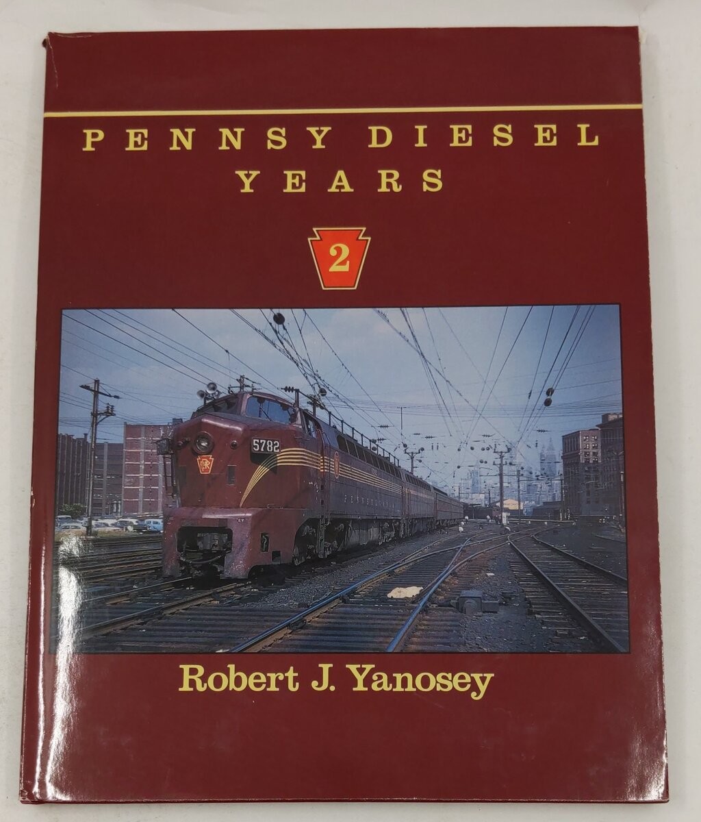 Pennsy Diesel Years, Vol.2 Hardcover Book By Robert J. Yanosey