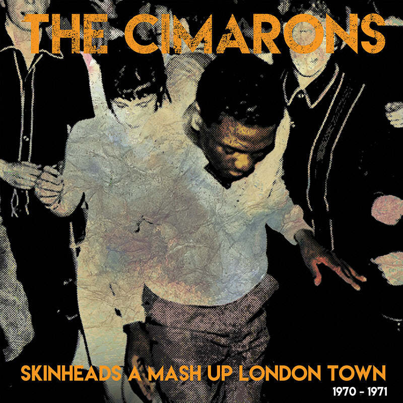 The Cimarons - Skinheads A Mash Up London Town 1970-1971 (Limited Edition Colore