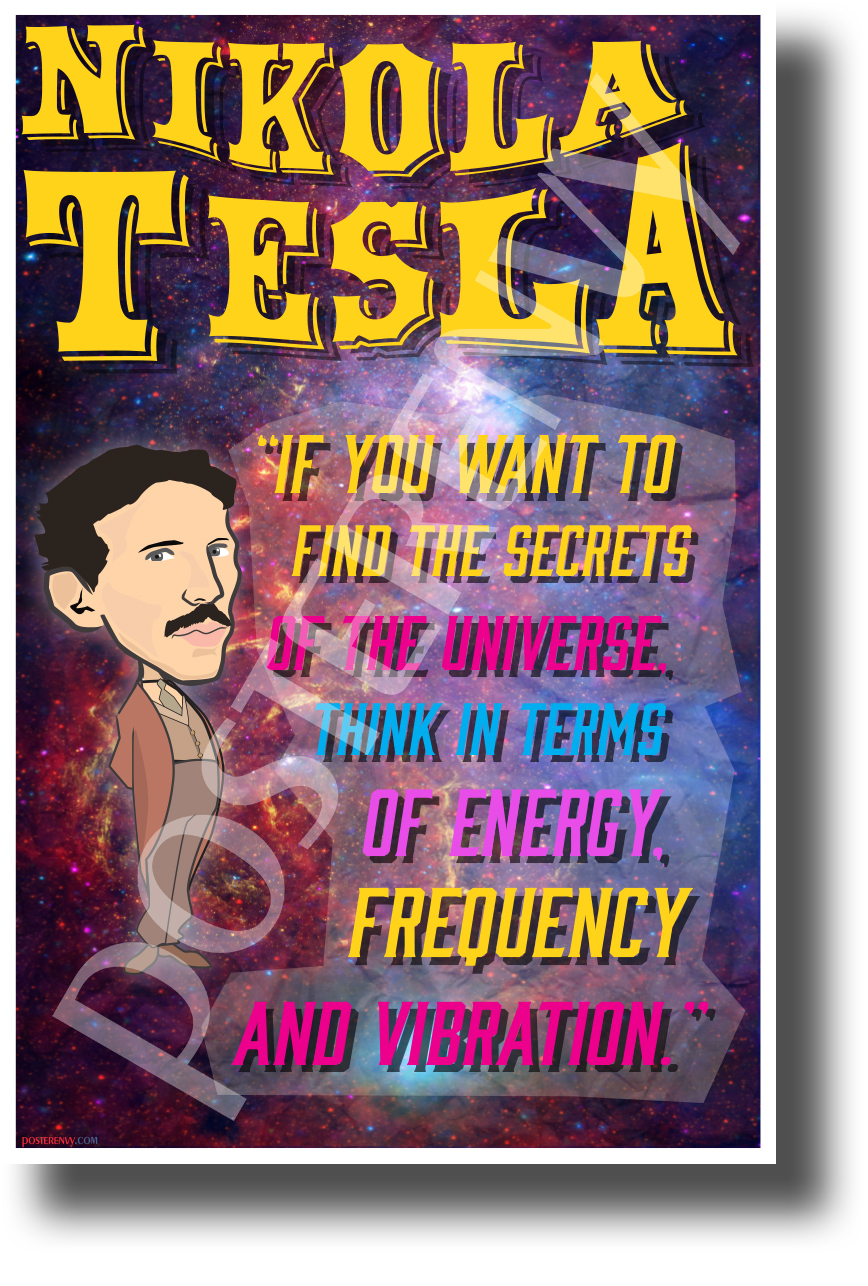 Want to find the secrets of the universe ... Nikola Tesla - NEW POSTER (fp443)