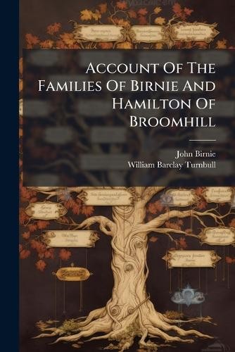 John Birnie Account Of The Families Of Birnie And Hamilt (Paperback) (UK IMPORT)