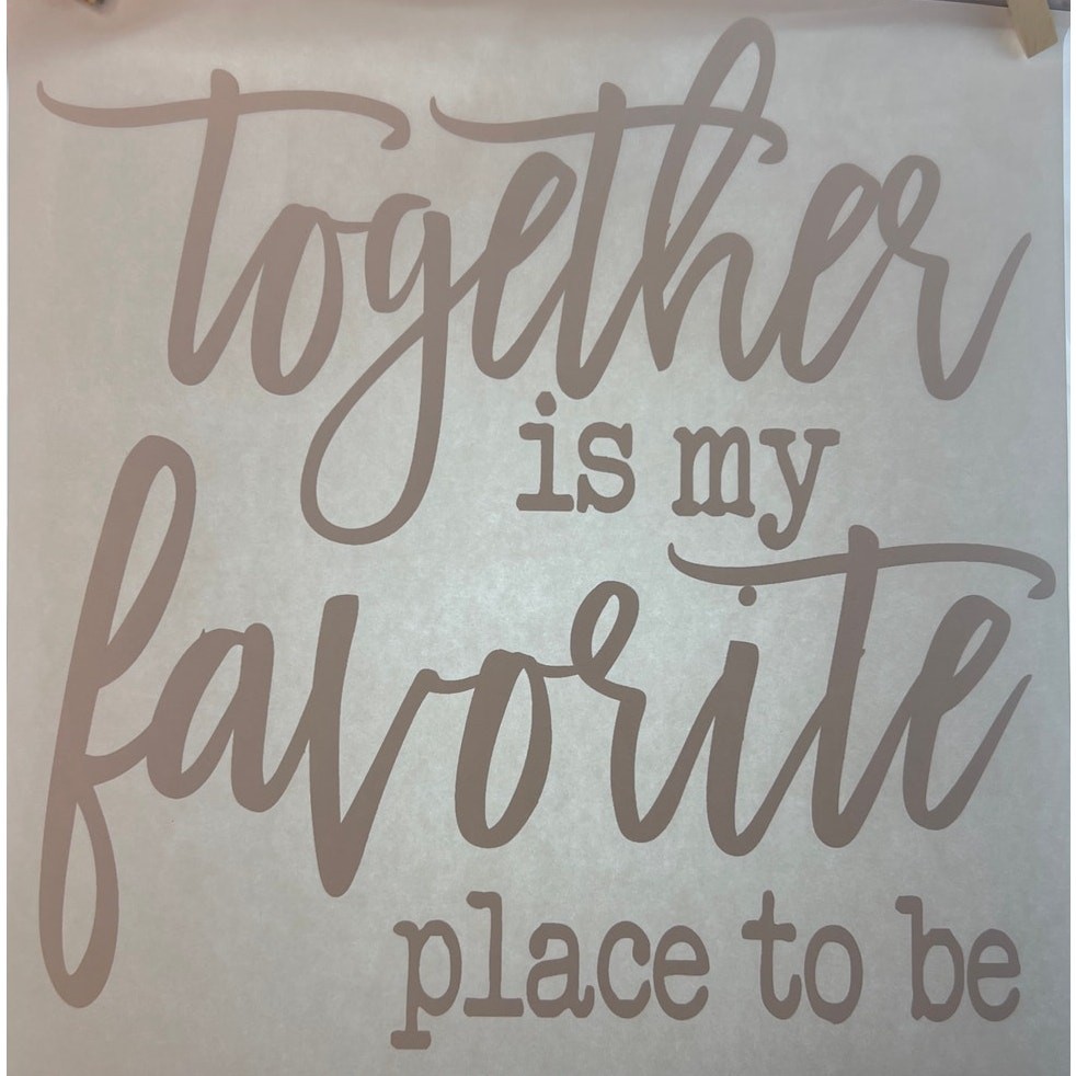 New Together is my Favorite Place To Be Black Heat Transfer Crafting Gift Family