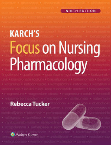 Karchs Focus on Nursing Pharmacology - Paperback By Tucker, Rebecca - GOOD