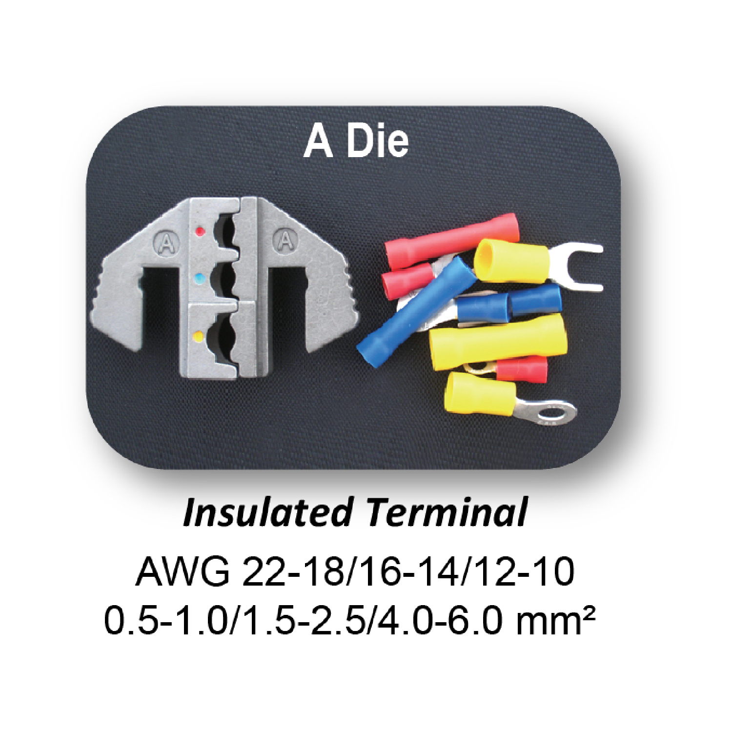TGR Crimping Tool Die - A Die for Insulated Terminals AWG 22-18/16-14/12-10