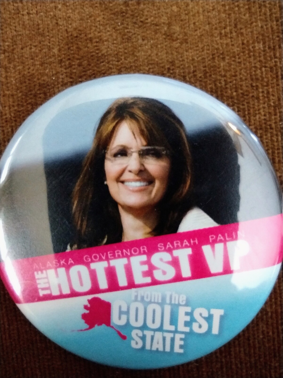VINTAGE Sarah Palin "The Hottest VP From the Coolest State" Button, Pin-back..
