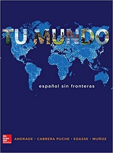 Tu mundo: espaÃ±ol sin fronteras - Hardcover By Andrade - GOOD