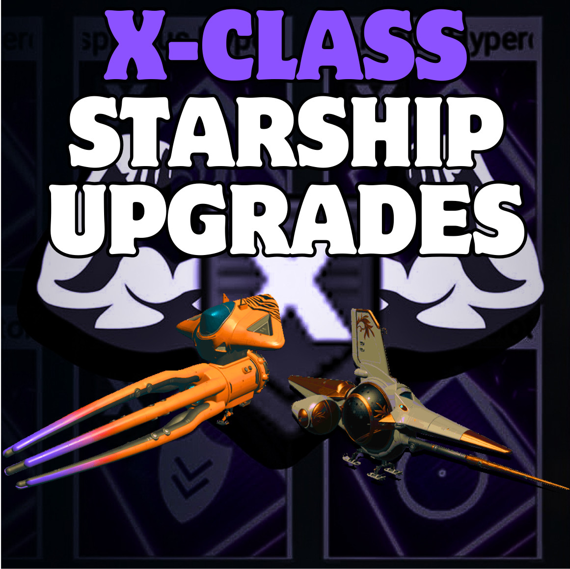 No Mans Sky - X-Class Ship Upgrades + Expansions