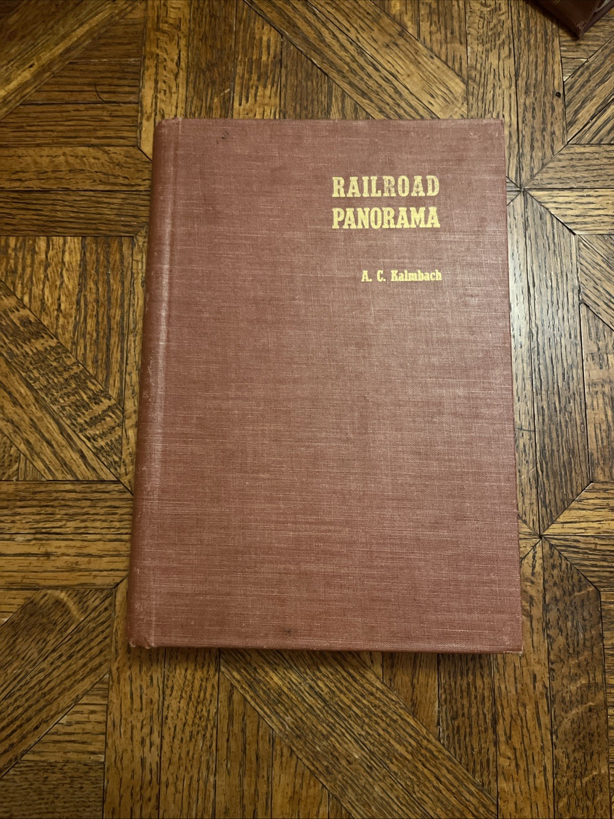 Railroad Panorama Hardcover Book By A. C. Kalmbach