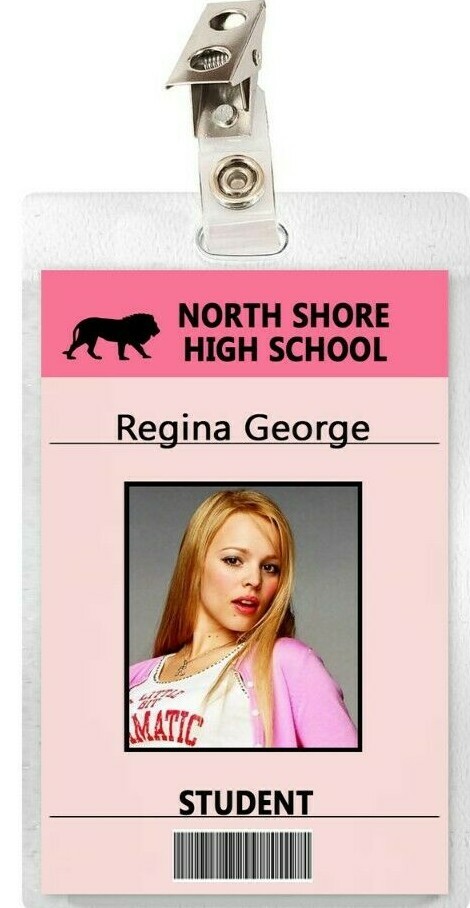 Regina George Mean Girls Movie North Shore High School Student ID Badge Card