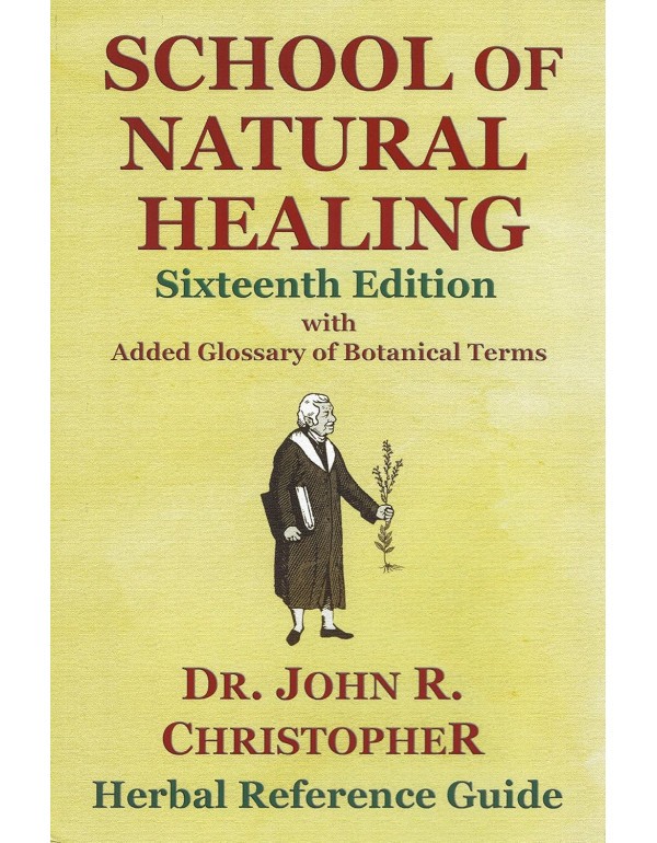 School of Natural Healing by John R. Christopher