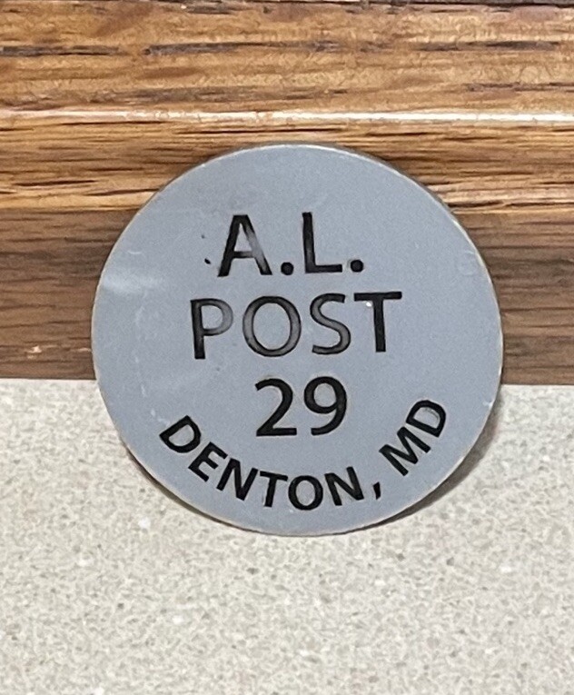 American Legion Post 29  Denton , MD Good For One Drink