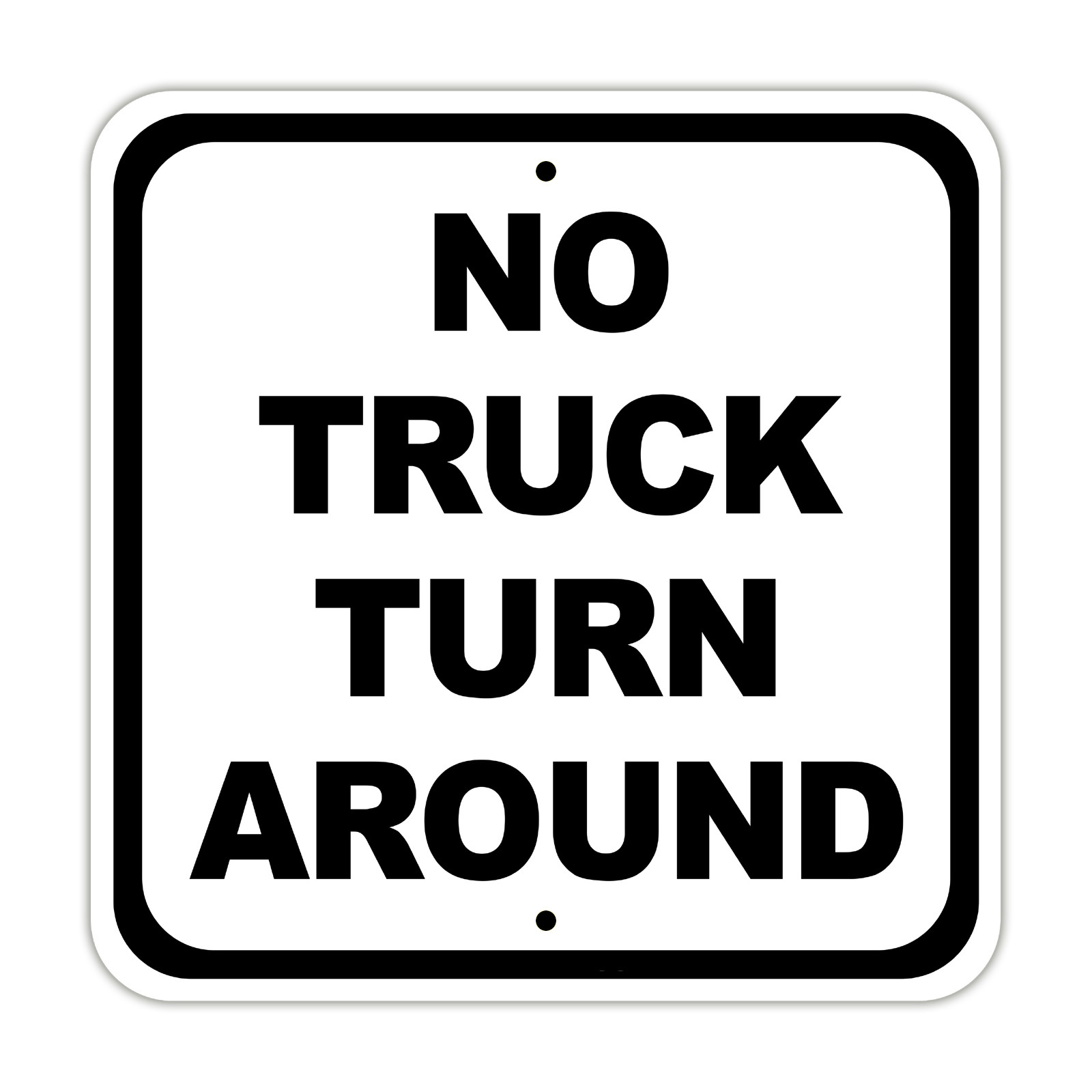 No Truck Turn Around Road Novelty Notice Aluminum Metal Sign