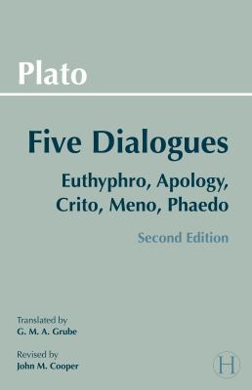 Plato: Five Dialogues : Euthyphro, Apology, Crito, Meno, Phaedo P