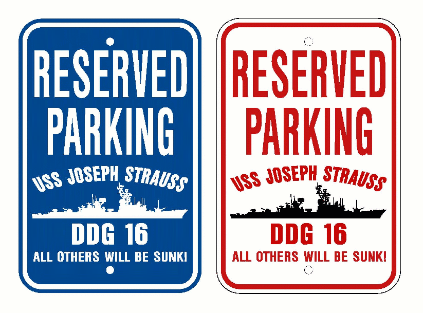 USS JOSEPH STRAUSS DDG 16 Parking Sign U S Navy USN Military