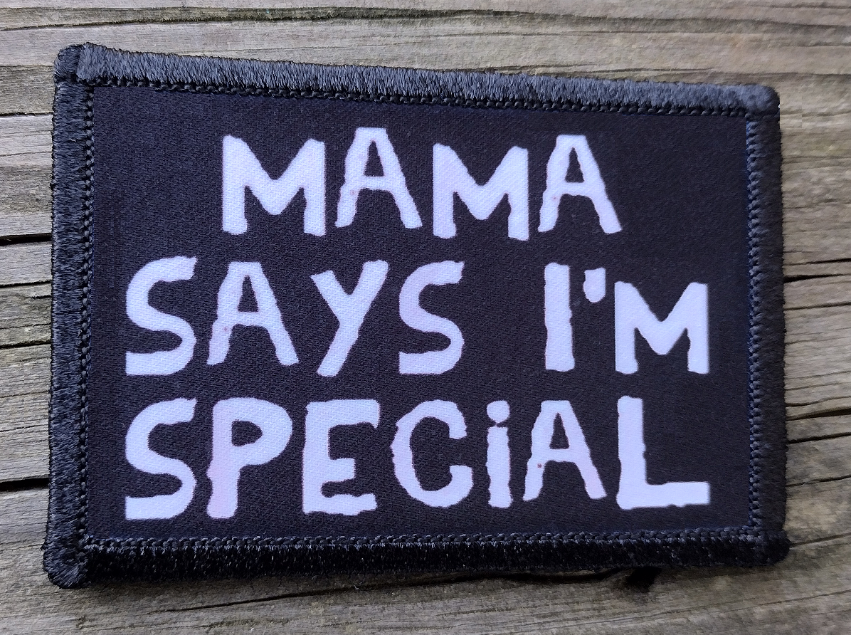 Mama Says Im Special Morale Patch Hook & Loop Funny Army Custom Tactical 2A Gear